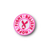 Fight, Believe, Hope Pin